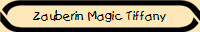 Zauberin Magic Tiffany